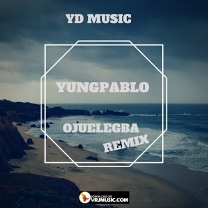 OJUELEGBA REMIX